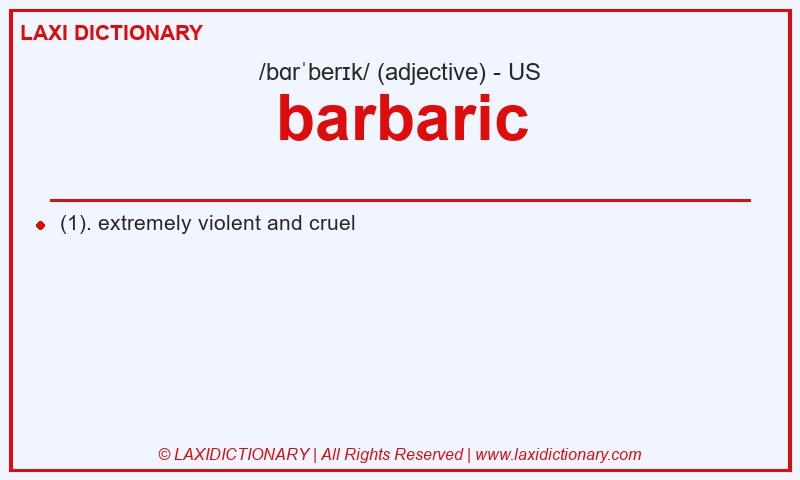 Definition barbaric in American English
