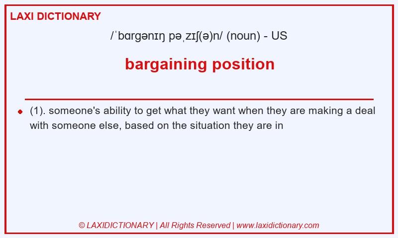 Definition bargaining position in American English