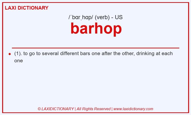 Definition barhop in American English
