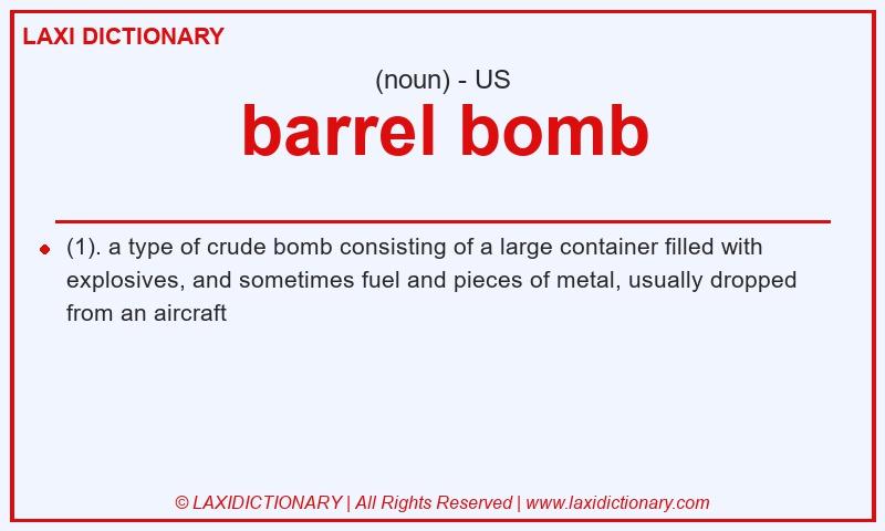 Definition barrel bomb in American English