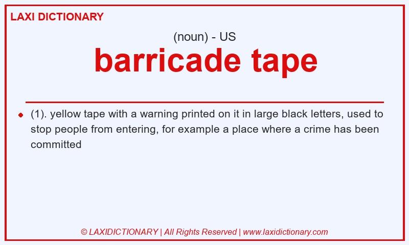 Definition barricade tape in American English