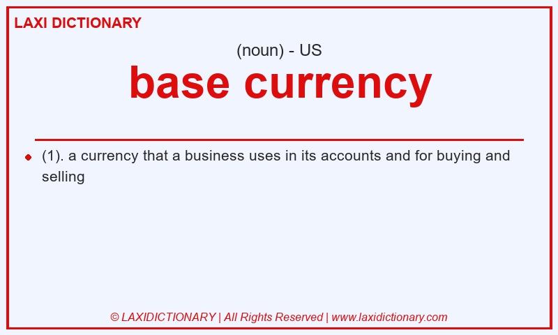 Definition base currency in American English