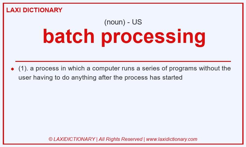 Definition batch processing in American English