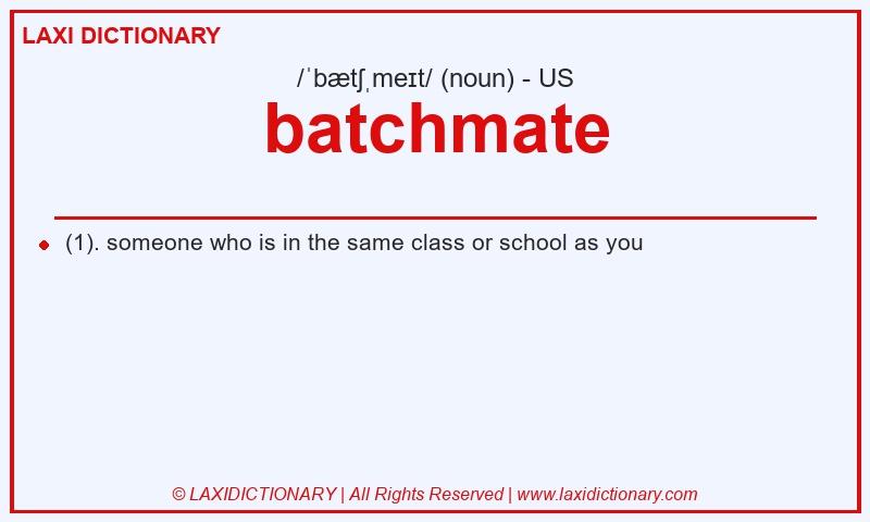 Definition batchmate in American English