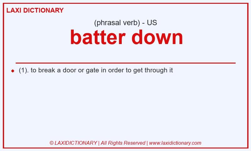 Definition batter down in American English
