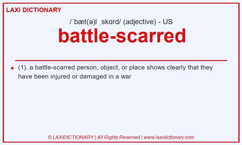 Definition battle-scarred in American English