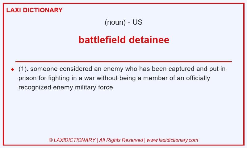 Definition battlefield detainee in American English