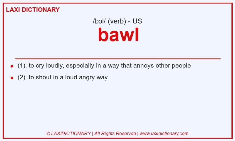 Definition bawl in American English