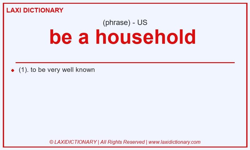 Definition be a household in American English