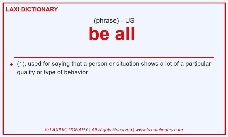 Definition be all  in American English