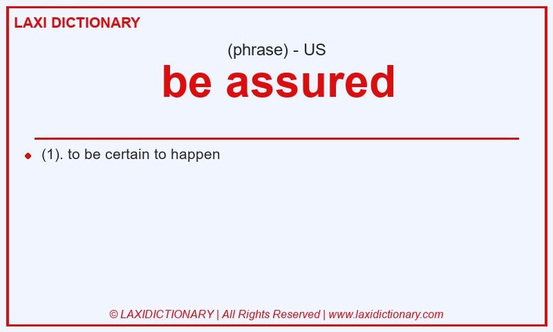 Definition be assured in American English