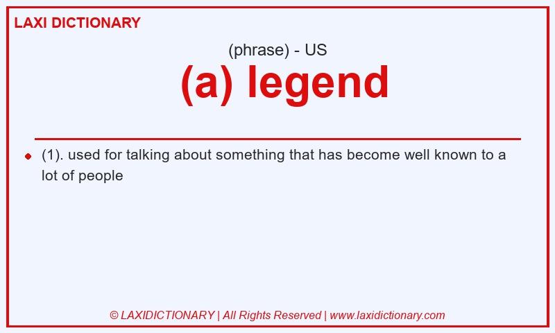 Definition (a) legend in American English