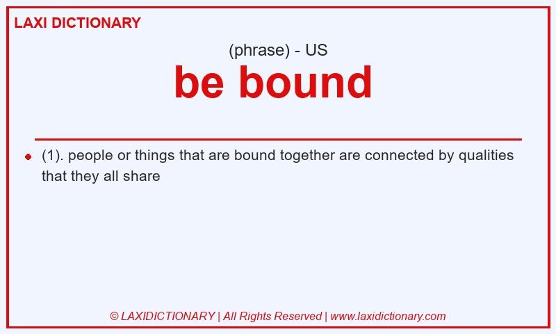 Definition be bound in American English