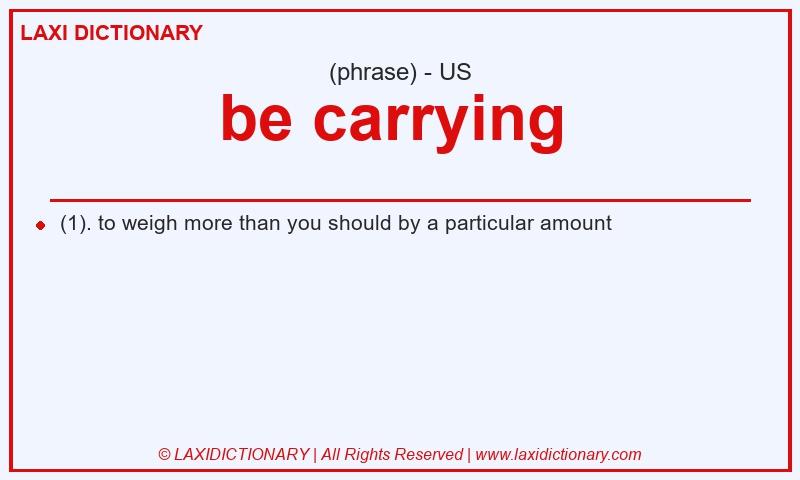 Definition be carrying in American English