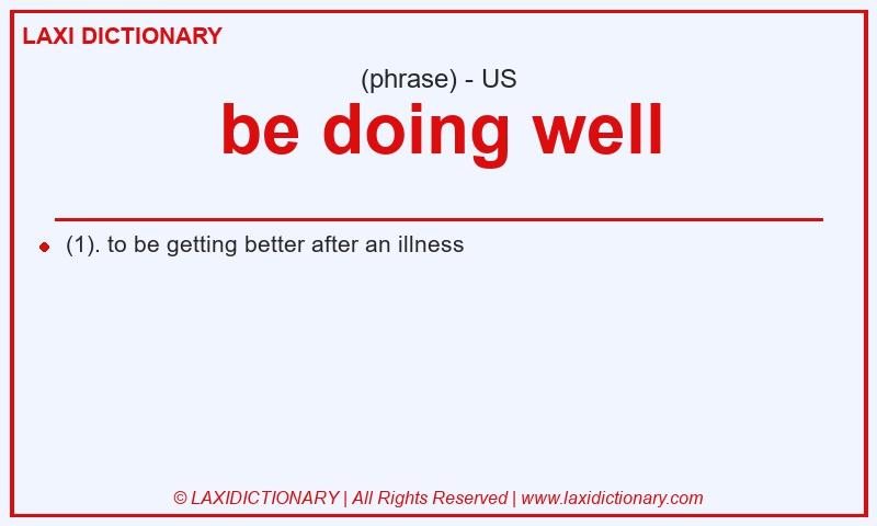 Definition be doing well in American English