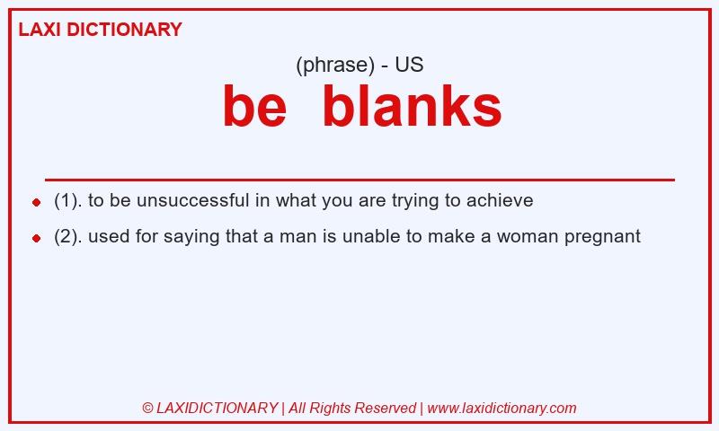 Definition be blanks in American English