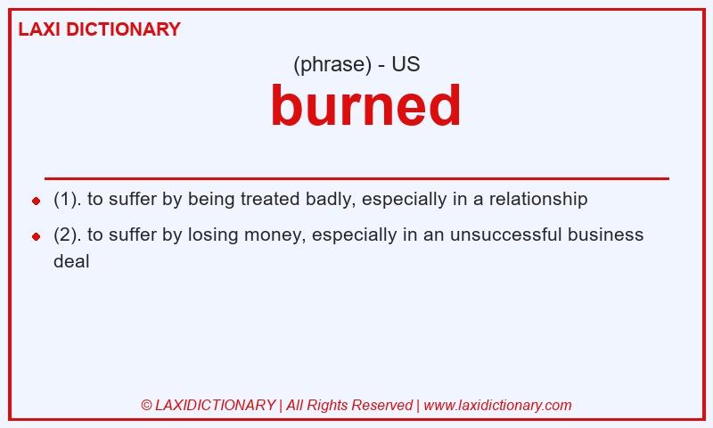 Definition burned in American English