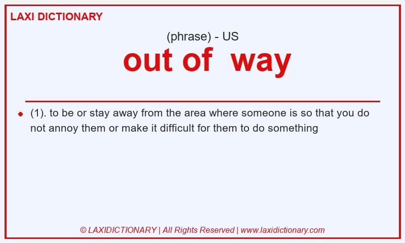Definition  out of  way in American English