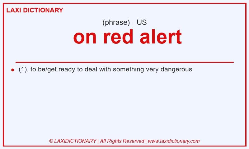 Definition on red alert in American English