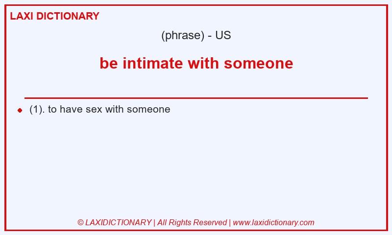Definition be intimate with someone in American English