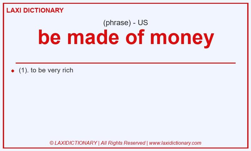 Definition be made of money in American English
