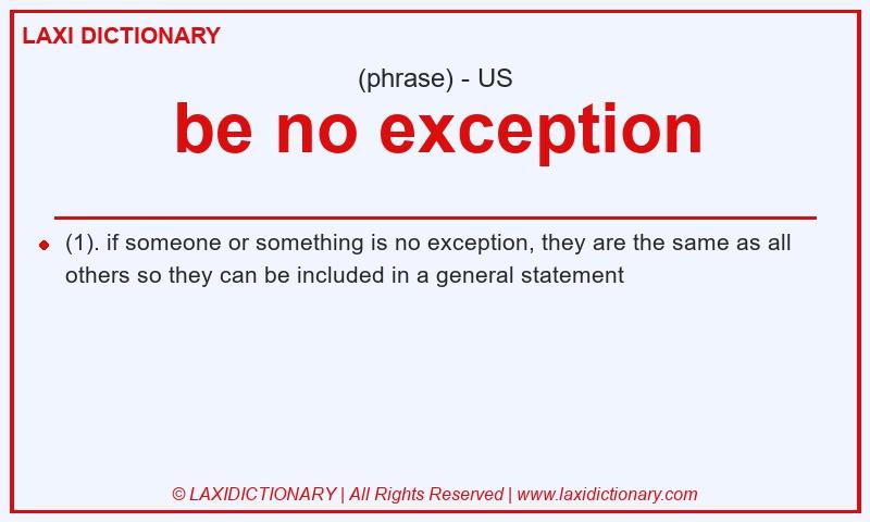 Definition be no exception in American English