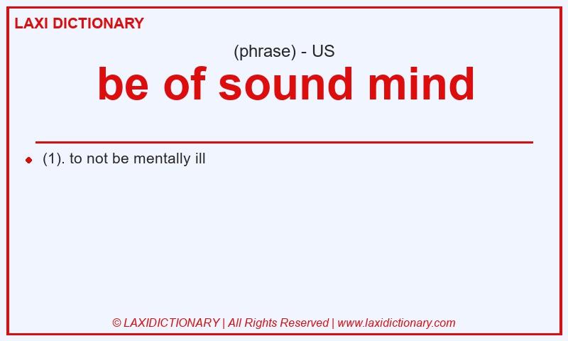 Definition be of sound mind in American English