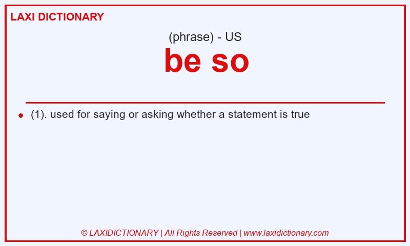 Definition be so in American English