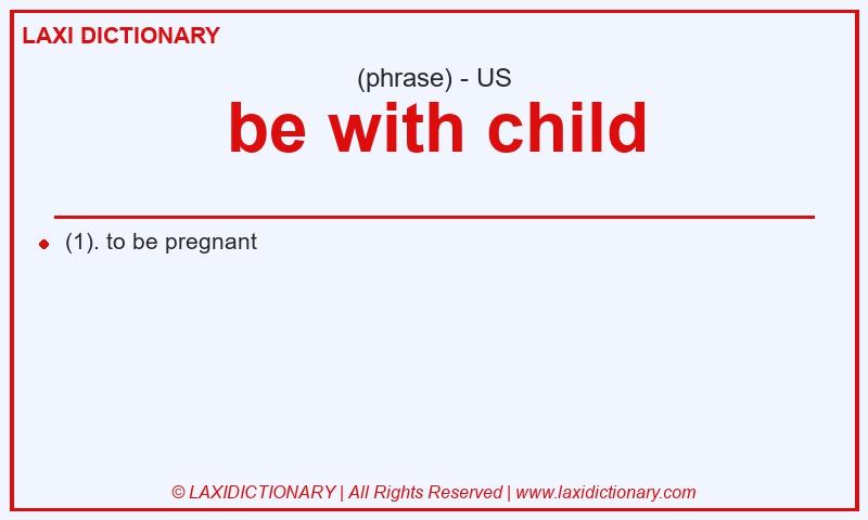 Definition be with child in American English