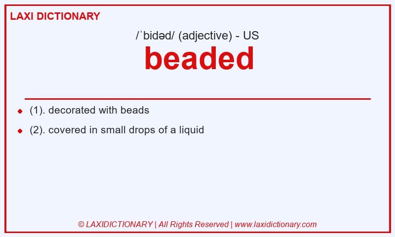 Definition beaded in American English