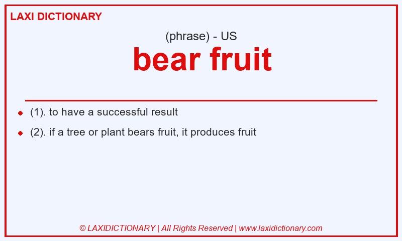 Definition bear fruit in American English