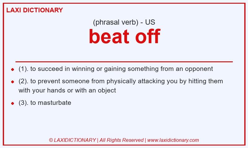Definition beat off in American English