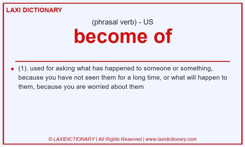 Definition become of in American English