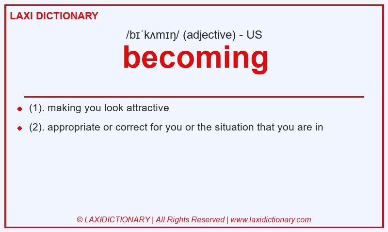 Definition becoming in American English