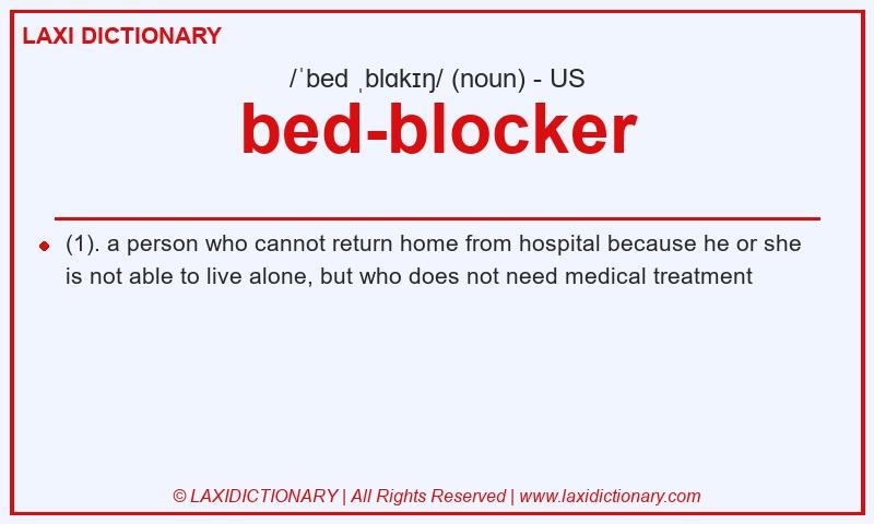 Definition bed-blocker in American English
