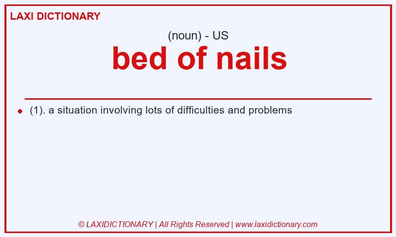 Definition bed of nails in American English