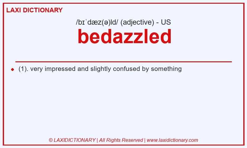 Definition bedazzled in American English