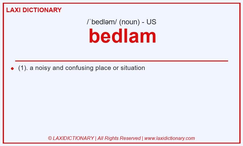 Definition bedlam in American English