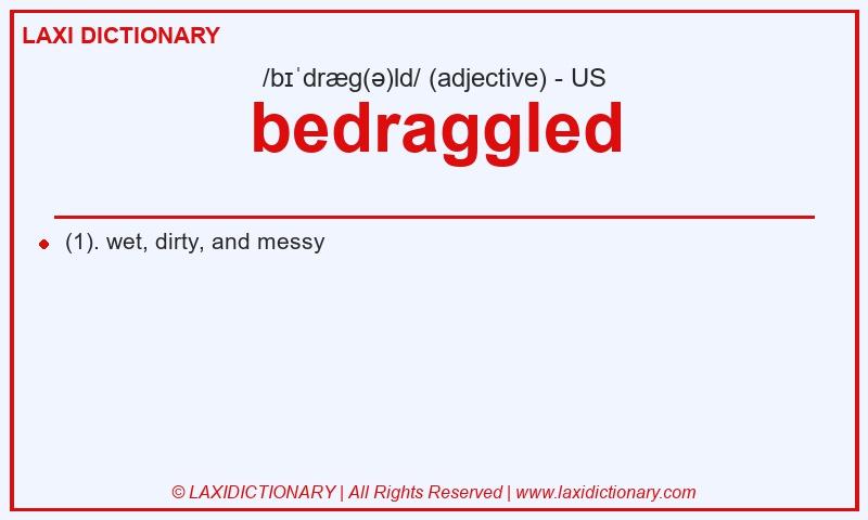 Definition bedraggled in American English