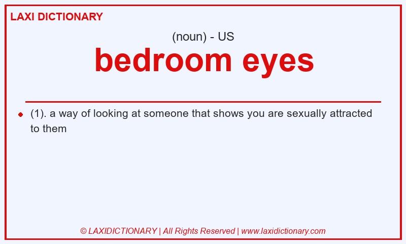 Definition bedroom eyes in American English