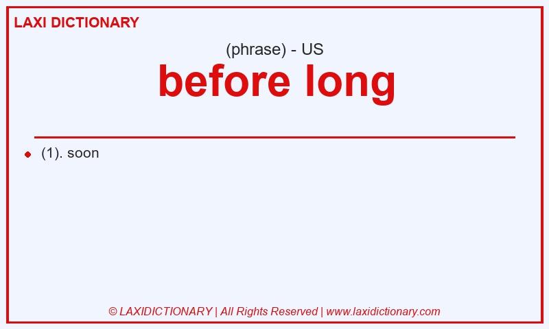 Definition before long in American English