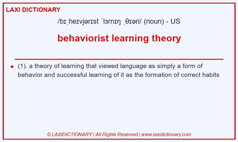 Definition behaviorist learning theory in American English