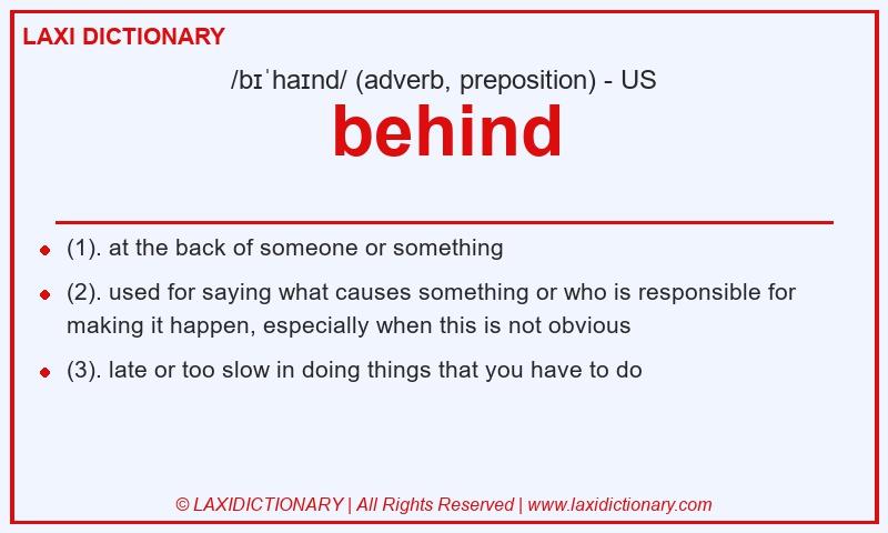 Definition behind in American English