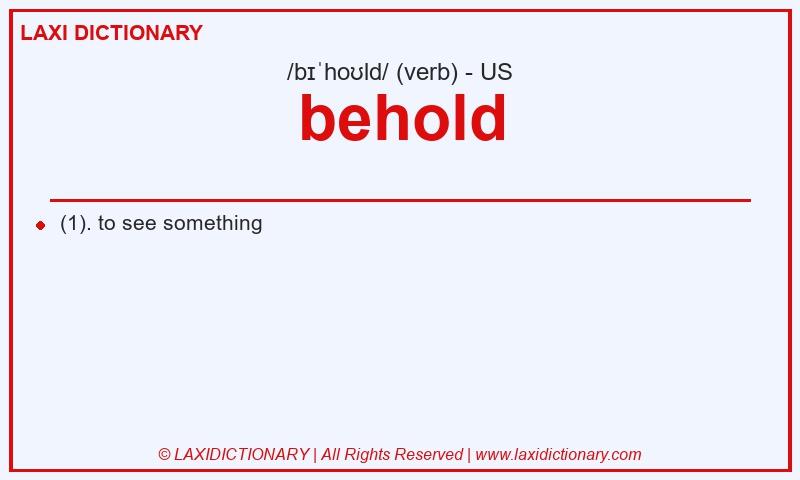 Definition behold in American English
