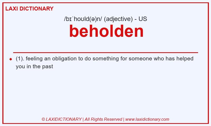 Definition beholden in American English