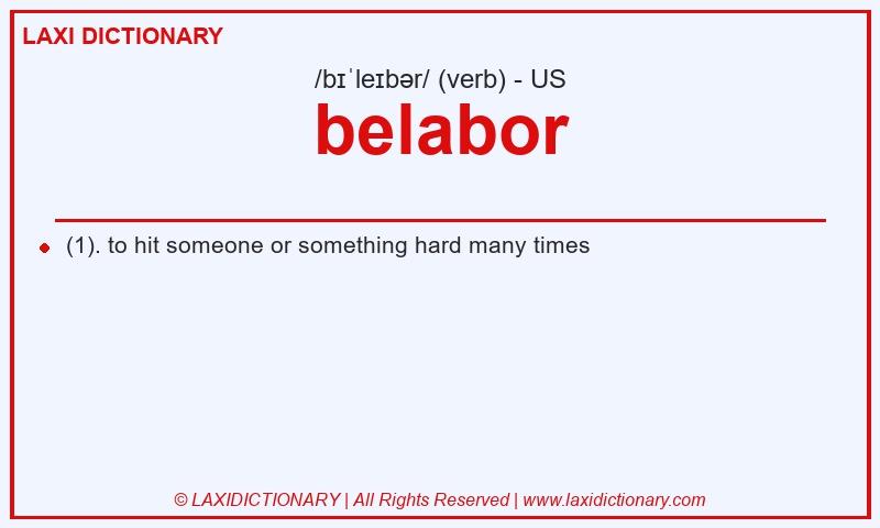 Definition belabor in American English