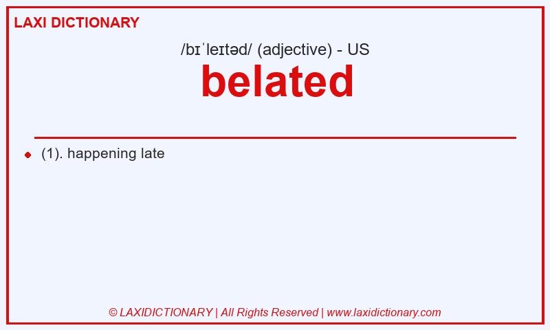 Definition belated in American English