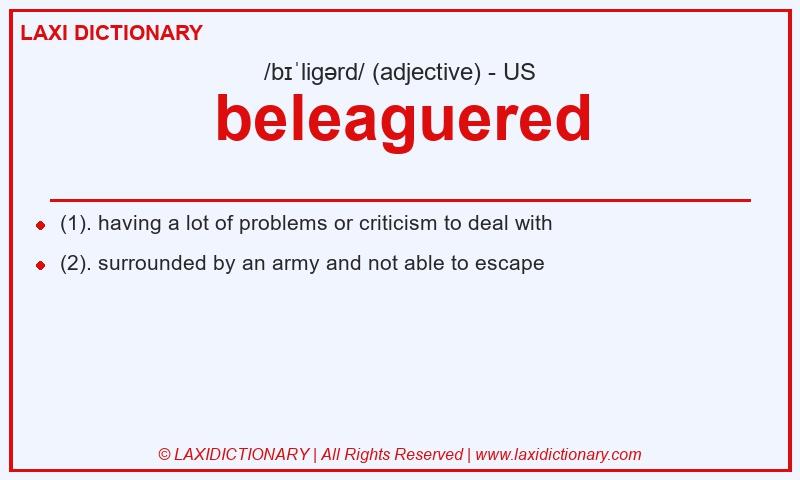 Definition beleaguered in American English