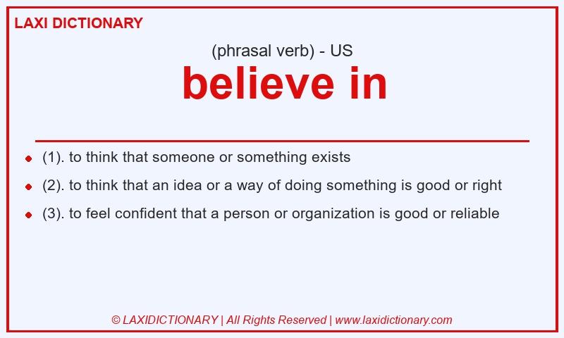 Definition believe in in American English