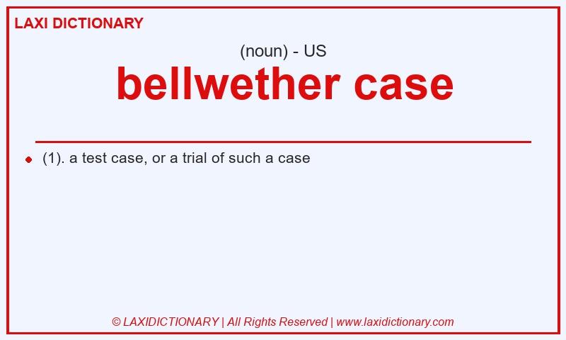 Definition bellwether case in American English
